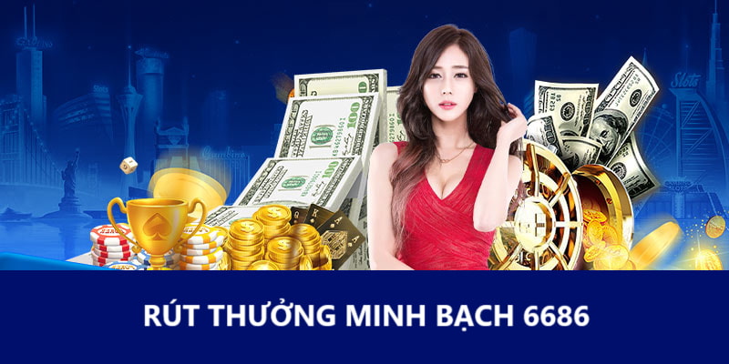 Rút tiền thưởng minh bạch 